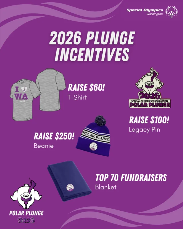 Turn your plunge into perks! ❄️

Raise $60 for a Polar Plunge T-shirt
Raise $100 for a legacy pin
Raise $250 for a beanie

BONUS: The top 70 fundraisers statewide score an exclusive blanket!

Plunge for a purpose and earn rewards while supporting athletes across Washington.

REGISTER NOW: www.PolarPlungeWA.com

#PolarPlunge #PolarPlungeWA #SpecialOlympics #SpecialOlympicsWA