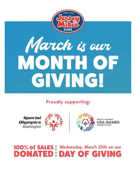 We’re in the middle of Jersey Mike’s Month of Giving, and the countdown is on!

In just one week, March 25 becomes Day of Giving, when 100% of all sales go directly to Special Olympics Washington and Team Washington heading to the 2026 USA Games.

Now is the time to show up! Plan your lunch. Rally your crew. Be part of it.